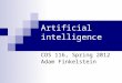 Artificial intelligence COS 116, Spring 2012 Adam Finkelstein