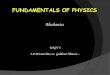 Mechanics UNIT 5 5.0 Aristotelian vs. Galilean Motion