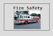 Fire Safety. Course Objectives Upon completion of this unit, you will be able to: Remember the acronym RACE to use in case of a fire. Remember the acronym