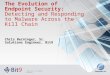 ©2014 Bit9. All Rights Reserved The Evolution of Endpoint Security: Detecting and Responding to Malware Across the Kill Chain Chris Berninger, Sr. Solutions