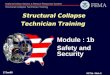 SCT1b Slide 1 National Urban Search & Rescue Response System Structural Collapse Technician Training Module : 1b Safety and Security Structural Collapse