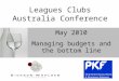 Leagues Clubs Australia Conference May 2010 Managing budgets and the bottom line