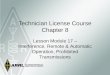 Technician License Course Chapter 8 Lesson Module 17 – Interference, Remote & Automatic Operation, Prohibited Transmissions