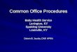Common Office Procedures Baby Health Service Lexington, KY Spalding University Louisville, KY Delwin B. Jacoby, DNP, APRN