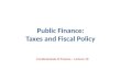 Public Finance: Taxes and Fiscal Policy Fundamentals of Finance – Lecture 10