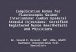 Complication Rates for Fluoroscopic Guided Interlaminar Lumbar Epidural Steroid Injections: Certified Registered Nurse Anesthetists and Physicians Dr