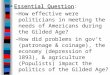 ■Essential Question ■Essential Question: –How effective were politicians in meeting the needs of Americans during the Gilded Age? –How did problems in