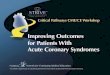 STRIVE TM. STRIVE TM Learning Objectives Apply the current ACC/AHA guidelines for management of STEMI and UA/NSTEMI patients to the development of critical