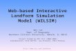 Http:// Web-based Interactive Landform Simulation Model (WILSIM) Wei Luo Dept. of Geography Northern Illinois University, DeKalb, IL
