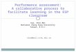 Kao, Shin-Mei National Cheng Kung University Taiwan, R.O.C. Performance assessment: A collaborative process to facilitate learning in the ESP classroom