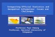 Integrating Official Statistics and Geospatial Information : Issues and Challenges