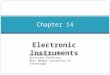 Electronic Instruments Chapter 14 Dr.Debashis De Associate Professor West Bengal University of Technology