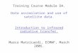 Training Course Module DA. Data assimilation and use of satellite data. Introduction to infrared radiative transfer. Marco Matricardi, ECMWF, March 2006