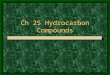 Ch 25 Hydrocarbon Compounds. Carbon Make a list of everything you know of that contains carbon: