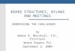 BOARD STRUCTURES, BYLAWS AND MEETINGS ADDRESSING THE CHALLENGES by Heman A. Marshall, III, Principal Woods Rogers PLC September 2, 2009