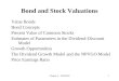 Chapter 5 – MBA5041 Bond and Stock Valuations Value Bonds Bond Concepts Present Value of Common Stocks Estimates of Parameters in the Dividend-Discount