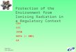 PROTECT FP6-036425 CEH SSI IRSN NRPA (+ UMB) EA Protection of the Environment from Ionising Radiation in a Regulatory Context