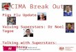 CIMA Break Out Pigs Flu Update Valuing Superstars: Dr Noel Tagoe Talking with Superstars: Steve Berry