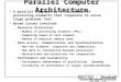 EECC722 - Shaaban #1 lec # 3 Fall 2000 9-18-2000 Parallel Computer Architecture A parallel computer is a collection of processing elements that cooperate