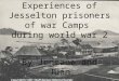 Experiences of Jesselton prisoners of war Camps during world war 2 By Jeneane and Juan