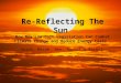 Re-Reflecting The Sun How New Low-Cost Legislation Can Combat Climate Change and Reduce Energy Costs Sarah, Micah, Ben, Rachel & Rachel