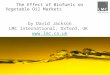 The Effect of Biofuels on Vegetable Oil Markets by David Jackson LMC International, Oxford, UK  
