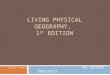 LIVING PHYSICAL GEOGRAPHY, 1 ST EDITION c. 2014 W.H. Freeman & Co. By Bruce Gervais