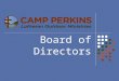 Board of Directors. From the 2010 Delegates Convention Christ Centered Experienced Staff Loyalty of those served Christ Centered!! Experienced Staff Loyalty