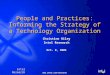 Www.intel.com/research Intel Research Christine Riley Intel Research Oct. 8, 2004 People and Practices: Informing the Strategy of a Technology Organization