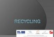What is recycling?  When recycling waste is processed and transformed into new materials.  Recycling is divided into direct and indirect.  Fast recycling