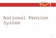 National Pension System 5.2.1. Introduction Government of India introduced the scheme from 1.1.2004 to all new employees of Central Government except