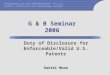 G & B Seminar 2006 Duty of Disclosure for Enforceable/Valid U.S. Patents Daniel Moon
