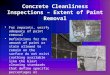 Concrete Cleanliness Inspections – Extent of Paint Removal For repaints, verify adequacy of paint removal Definitions for the amount of paint or stain