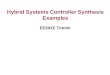 Hybrid Systems Controller Synthesis Examples EE291E Tomlin