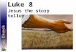 Http://sallysjourney.typepad.com/ Luke 8 Jesus the story teller