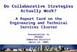 Do Collaborative Strategies Actually Work? A Report Card on the Engineering and Technical Services Cluster Presentation to APEGGA Edmonton District April