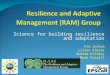 Science for building resilience and adaptation Kim Jochum Lilian Alessa Andrew Kliskey Mark Ferrell