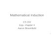 1 Mathematical Induction CS 202 Epp, chapter 4 Aaron Bloomfield