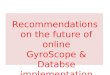 Recommendations on the future of online GyroScope & Databse implementation
