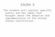 SSUSH 5 The student will explain specific events and key ideas that brought about the adoption and implementation of the United States Constitution