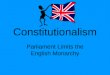 Constitutionalism Parliament Limits the English Monarchy
