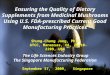 Ensuring the Quality of Dietary Supplements from Medicinal Mushrooms Using U.S. FDA- prescribed Current Good Manufacturing Practices Shung-Chang Jong,