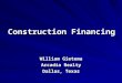 Construction Financing William Gietema Arcadia Realty Dallas, Texas