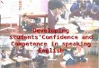 Developing students’Confidence and Competence in speaking English