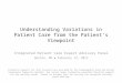 Understanding Variations in Patient Care from the Patient’s Viewpoint Integrated Patient Care Expert Advisory Panel Boston, MA ● February 13, 2015 Financial