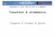 MANAGEMENT & LEGAL IMPLICATIONS OF eCOMMERCE Taxation & eCommerce Chapter 6 Forder & Quirk