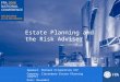 Estate Planning and the Risk Adviser Speaker: Michael Fitzpatrick CFP Company: Clarendene Estate Planning Lawyers Date: November