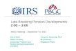 Late Breaking Pension Developments 2:00 – 3:00 MAAC Meeting – September 13, 2012 Tonya B. Manning, FSA IRS Actuary Employee Plans Jim O’Neill PBGC Actuary