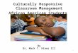 1 Culturally Responsive Classroom Management African American Students By Dr. Mack T. Hines III