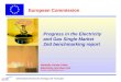 Directorate General for Energy and Transport European Commission Directorate General for Energy and Transport Progress in the Electricity and Gas Single